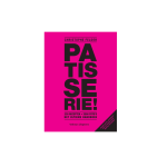 Patisserie! - Christophe Felder