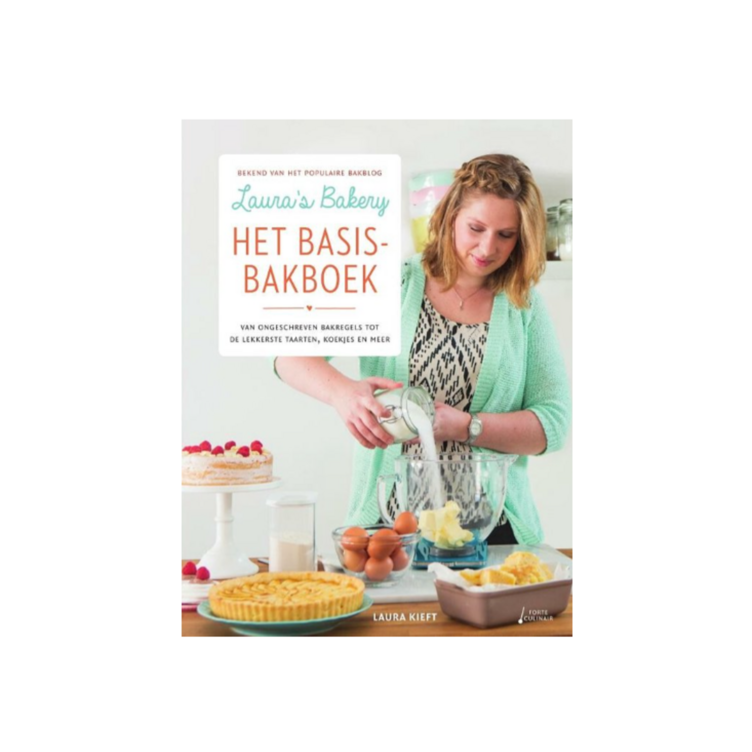 Het basis bakboek, Laura Kieft**