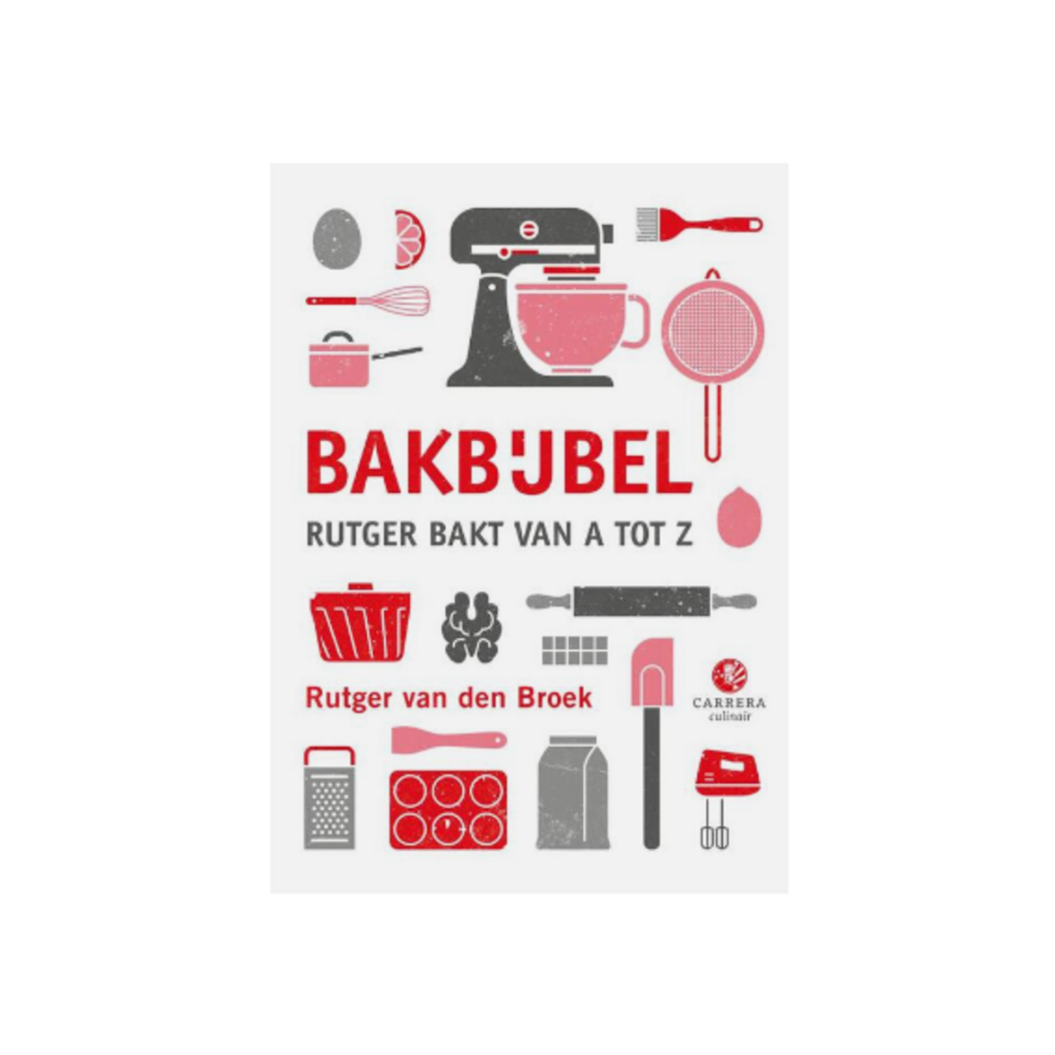 Bakbijbel, Rutger van den Broek (nieuw)