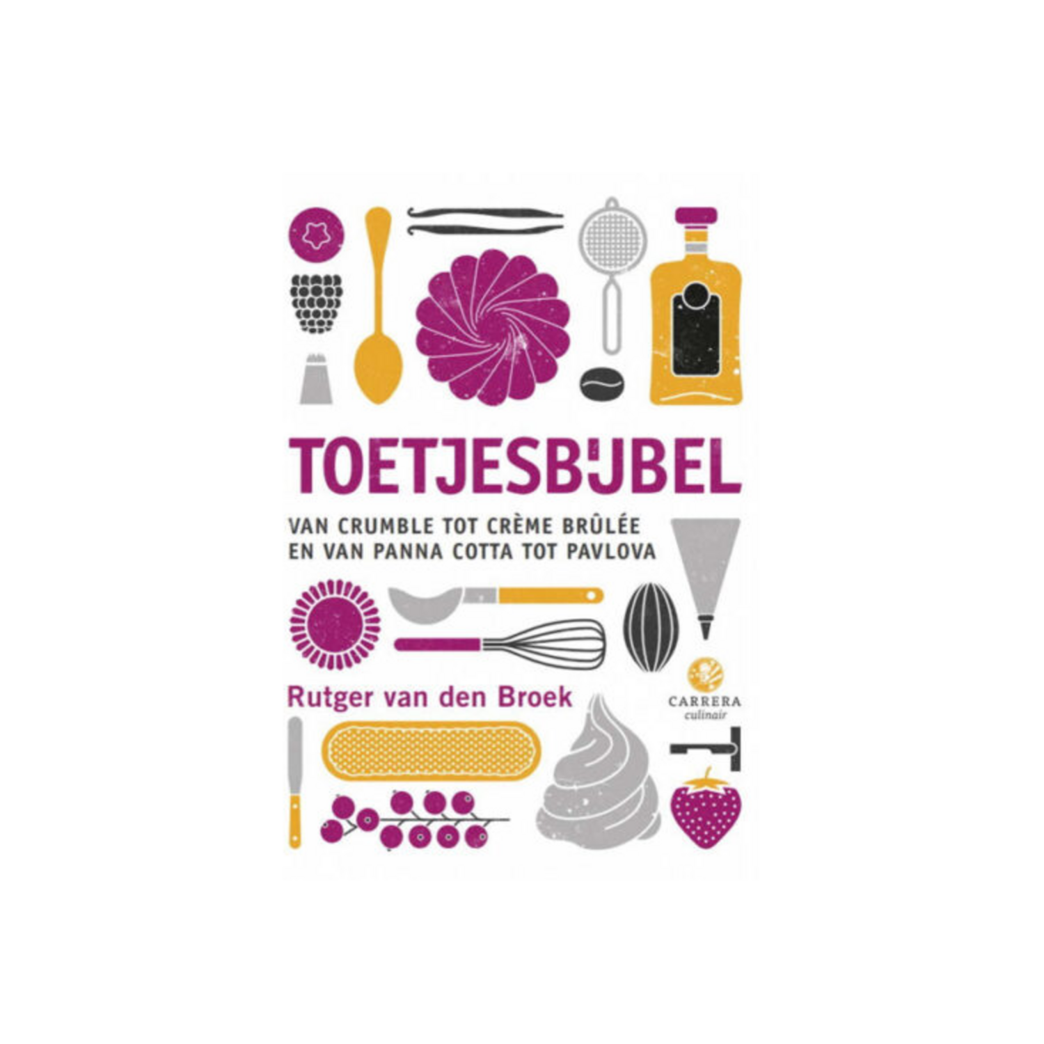 Toetjesbijbel, Rutger van den Broek